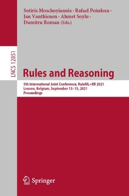 Rules and Reasoning: 5th International Joint Conference, RuleML+RR 2021, Leuven, Belgium, September 13–15, 2021, Proceedings book