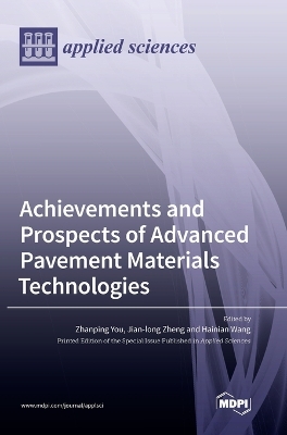 Achievements and Prospects of Advanced Pavement Materials Technologies book