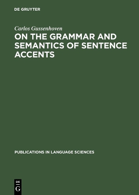 On the Grammar and Semantics of Sentence Accents book