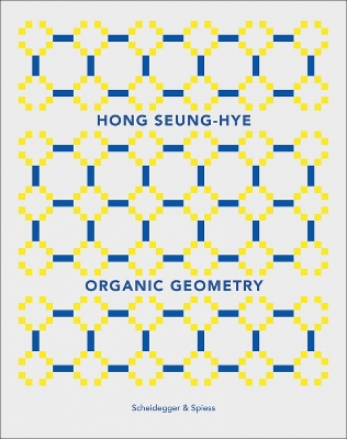 Hong Seung-Hye: Organic Geometry book