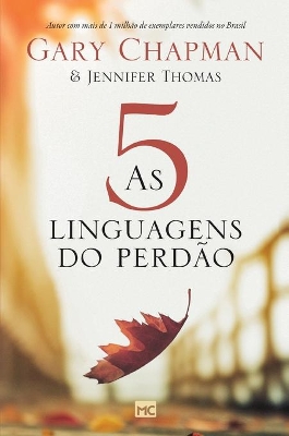 As 5 linguagens do perdão - 2a edição - Capa dura by Jennifer Thomas