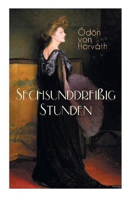 Sechsunddreißig Stunden: Geschichte einer arbeitslosen Näherin (Gesellschaftsroman) book