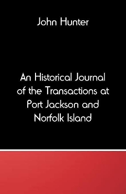 Historical Journal of the Transactions at Port Jackson and Norfolk Island book