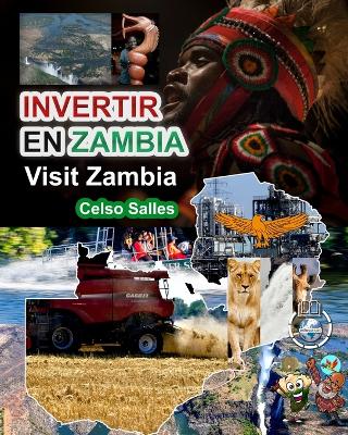 INVERTIR EN ZAMBIA - Visit Zambia - Celso Salles: Colección Invertir en África book