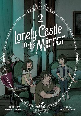 Lonely Castle in the Mirror (Manga) Vol. 2 book