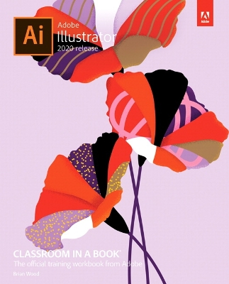 Adobe Illustrator Classroom in a Book (2020 release) book