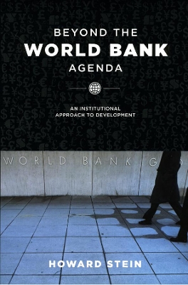 Beyond the World Bank Agenda by Howard Stein