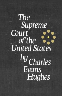 The Supreme Court of the United States: Its Foundation, Methods and Achievements: an Interpretation book