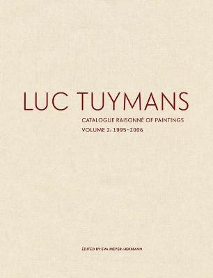 Luc Tuymans: Catalogue Raisonne of Paintings - Volume 2 book