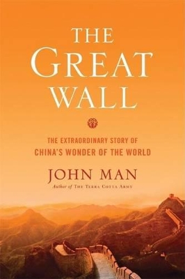 The Great Wall by John Man