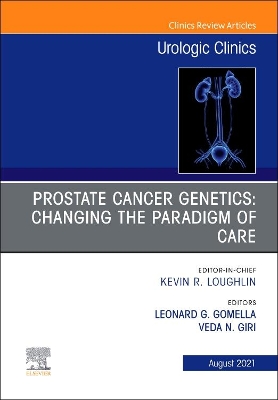 Prostate Cancer Genetics: Changing the Paradigm of Care, An Issue of Urologic Clinics: Volume 48-3 book