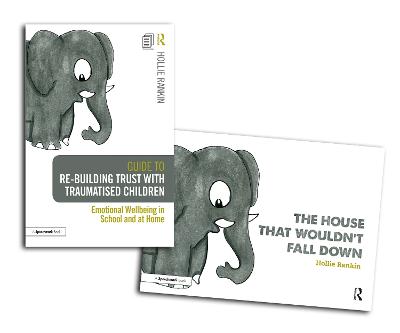 Re-building Trust with Traumatised Children & The House that Wouldn't Fall Down by Hollie Rankin