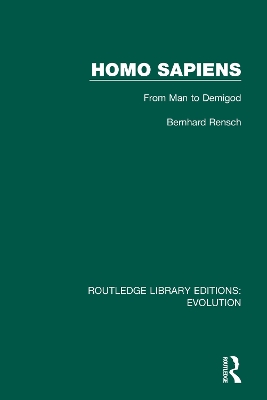 Homo Sapiens: From Man to Demigod by Bernhard Rensch