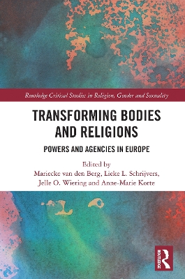 Transforming Bodies and Religions: Powers and Agencies in Europe book