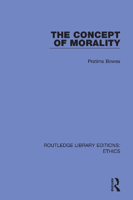The Concept of Morality by Pratima Bowes