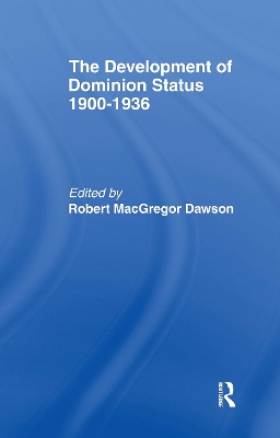 Development of Dominion Status 1900-1936 book