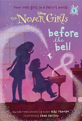 Never Girls #9: Before the Bell (Disney: The Never Girls) by Kiki Thorpe