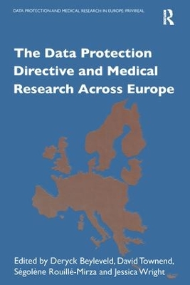 Data Protection Directive and Medical Research Across Europe book