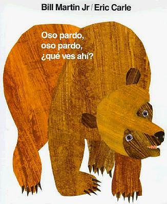 Oso Pardo, Oso Pardo, ¿Qué Ves Ahí?: / Brown Bear, Brown Bear, What Do You See? (Spanish Edition) by Bill Martin