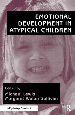 Emotional Development in Atypical Children by Michael Lewis