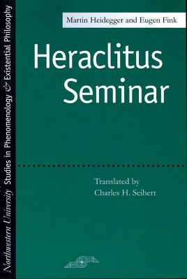 Heraclitus Seminar by Martin Heidegger