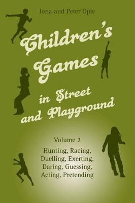 Children's Games in Street and Playground by Iona Opie