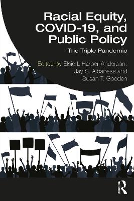 Racial Equity, COVID-19, and Public Policy: The Triple Pandemic book