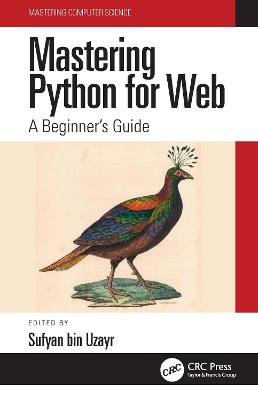 Mastering Python for Web: A Beginner's Guide by Sufyan bin Uzayr