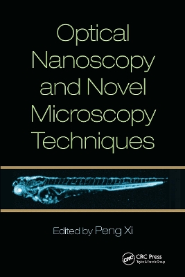 Optical Nanoscopy and Novel Microscopy Techniques by Peng Xi