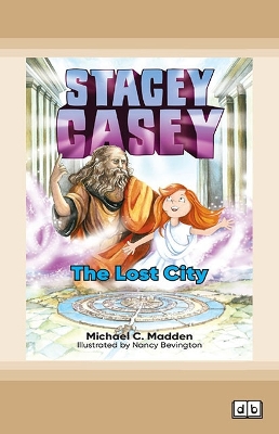 Stacey Casey and the Lost City by Michael C. Madden