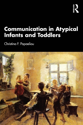 Communication in Atypical Infants and Toddlers book