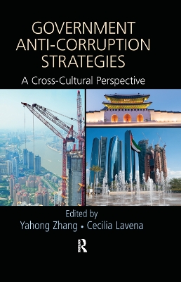 Government Anti-Corruption Strategies: A Cross-Cultural Perspective by Yahong Zhang