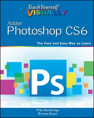 Teach Yourself VISUALLY Adobe Photoshop CS6 book