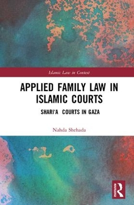 Applied Family Law in Islamic Courts by Nahda Shehada
