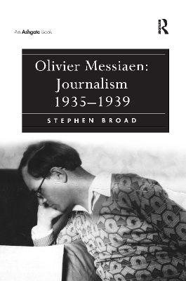 Olivier Messiaen: Journalism 1935 1939 book