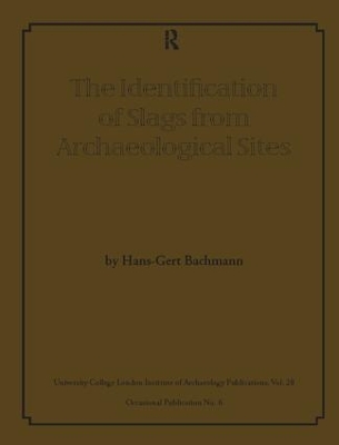 Identification of Slags from Archaeological Sites by Hans-Gert Bachmann