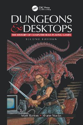 Dungeons and Desktops: The History of Computer Role-Playing Games 2e book