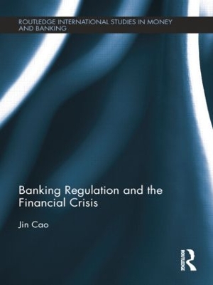 Banking Regulation and the Financial Crisis book