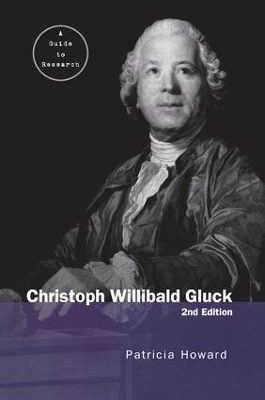 Christoph Willibald Gluck by Patricia Howard