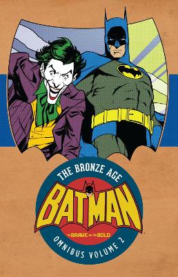 Batman: The Brave & the Bold: The Bronze Age Omnibus Vol. 2 book