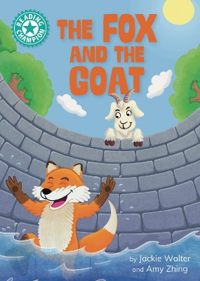 Reading Champion: The Fox and the Goat: Independent reading Turquoise 7 book