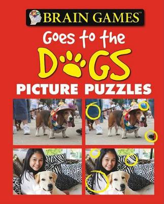 Brain Games - Picture Puzzles: Goes to the Dogs book