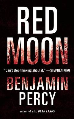 Red Moon by Benjamin Percy