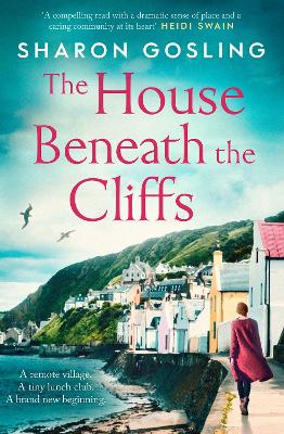 The House Beneath the Cliffs: the most uplifting novel about second chances you'll read this year book