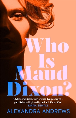 Who is Maud Dixon?: a wickedly twisty thriller with a character you'll never forget book