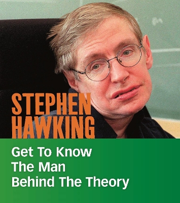 Stephen Hawking: Get to Know the Man Behind the Theory by Cristina Oxtra