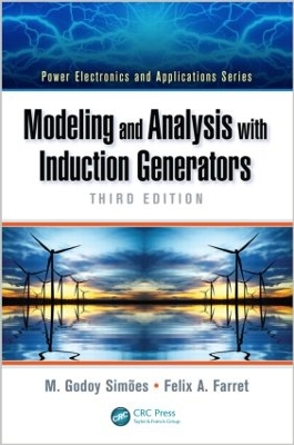 Modeling and Analysis with Induction Generators, Third Edition by M. Godoy Simões