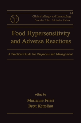 Food Hypersensitivity and Adverse Reactions: A Practical Guide for Diagnosis and Management by Marianne Frieri