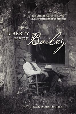 Liberty Hyde Bailey by Liberty Hyde Bailey