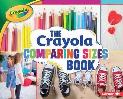 Crayola (R) Comparing Sizes Book book